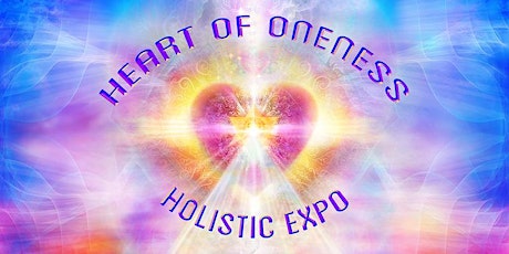 Heart of Oneness Holistic Expo 2024