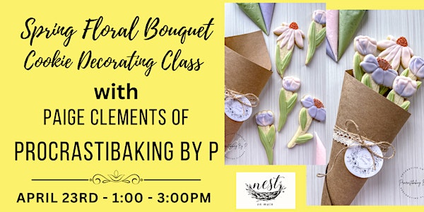 Spring Bouquet Cookie Decorating Class with Paige of Procrastibaking by P