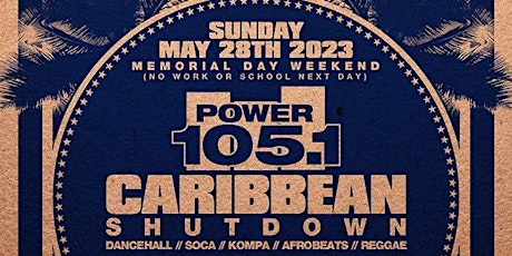Power 105 Caribbean Shutdown Memorial Day Weekend @ SOB's