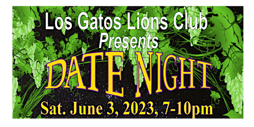 Los Gatos Lions Club Presents: Date Night 2023 primary image