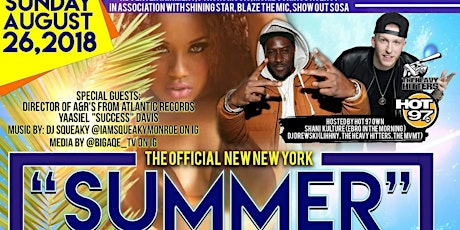 The Official "New New York Summer Concert". Sunday August 26th 2018. Hosted By Hot 97's Shani Kulture & The Heavy Hitters & LIHHNY Own DJ Drewski. The Director Of A&R's From Atlantic Records Yaasiel "Success"Davis Will Be Live. Music By DJ Squeaky primary image