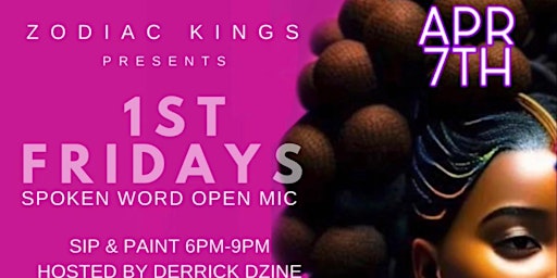 First Fridays Spoken Word/ Open Mic/ Paint&Sip ZodiackingsEnt @CafeOrganix