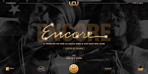 ENCORE is back! - The classic R&B and HIP-HOP We Love!