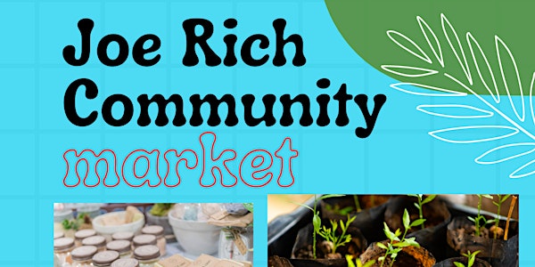 Joe Rich Community Market Vendor Registration - April