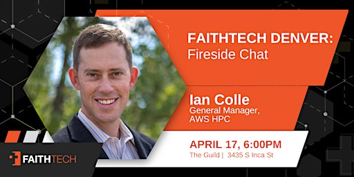FaithTech Denver -- Fireside Chat w/ Ian Colle primary image