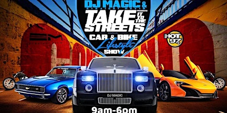 DJ MAGIC TAKING IT TO THE STREETS CUSTOM CAR & BIKE & Lifestyle Show primary image