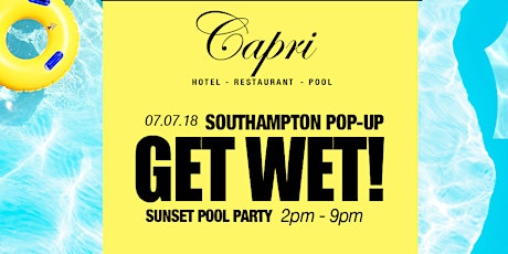 Get Wet! Sunset Pool Party :: Southampton Pop-Up @ Capri Hotel primary image