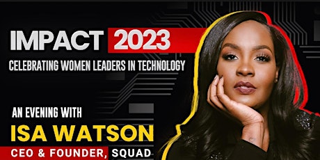 IMPACT 2023: Celebrating Women Leaders in Technology
