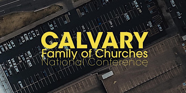 2018 Calvary Family of Churches National Conference