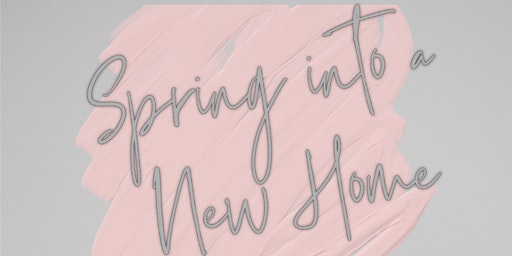 Spring into a New Home: VIRTUAL Homebuyer Seminar