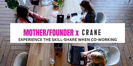 Mother/Founder and Crane Co-Working Event