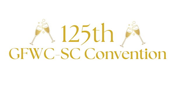 125th GFWC-SC Convention