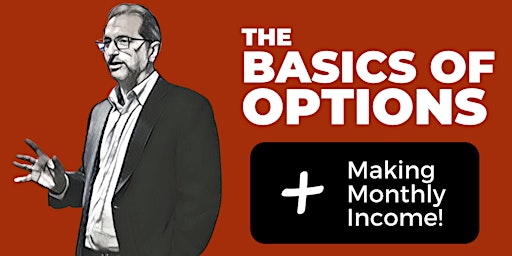 The Basics of Options and Making Monthly Income