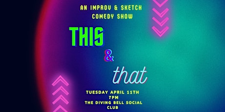 This & That: An Improv and Sketch Comedy Show