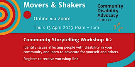 Movers & Shakers Online - Workshop #2  Community Disability Advocacy series