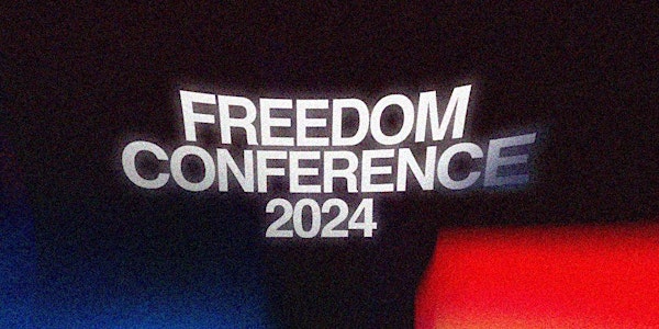 Freedom Conference 2024