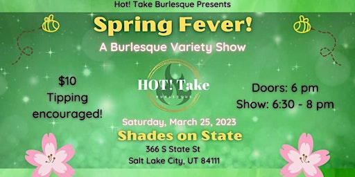 Hot Take Burlesque presents: Spring Fever!! A burlesque variety show