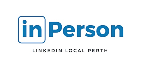 #LinkedInLocalPerth- Perth LinkedIn Network In Person primary image