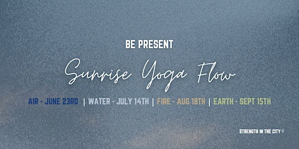 STRENGTH IN THE CITY Chicago | Elemental Awakening: Sunrise Yoga Experience