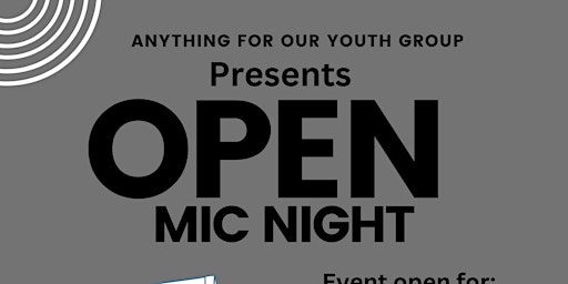 Anything For Our Youth Group - Youth Open Mic Night primary image