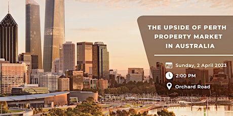FREE Seminar: The Upside of Perth Property Market in Australia