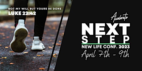 Hauptbild für Next Step - New Life Conference & Cookout Extravaganza!!