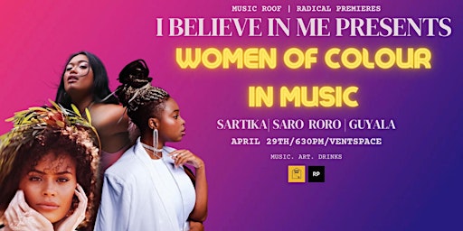 I Believe in Me Presents: Women of Colour in Music