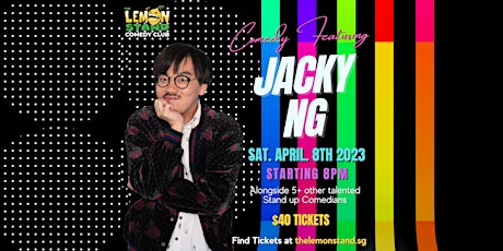 Jacky Ng | 8th April 2023 @ The Lemon Stand