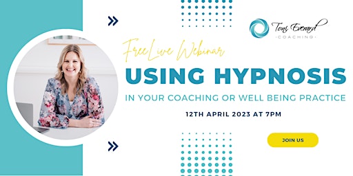 Using Hypnosis in your Coaching or Wellbeing Practice - Free Live Webinar