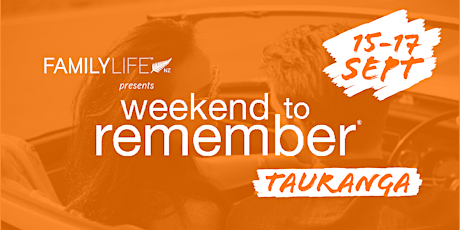 Primaire afbeelding van FamilyLife Weekend To Remember - Tauranga, North Island - Sept 2023