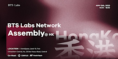 BTS Labs Network Assembly @HK