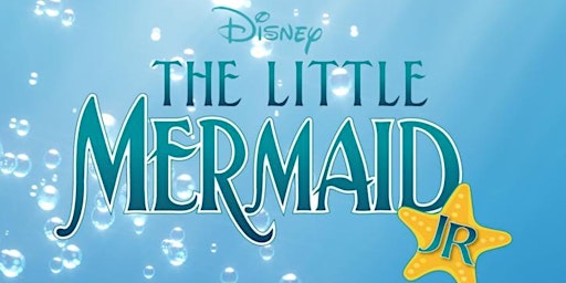 Little Mermaid Jr - Saturday Matinee