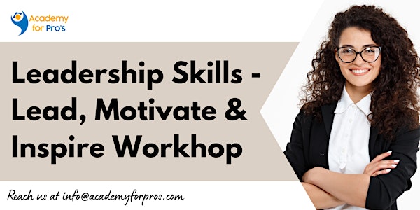 Leadership Skills - Lead, Motivate & Inspire Training in Houston, TX
