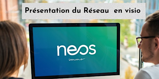 Image principale de Présentation du Réseau Neos Immo