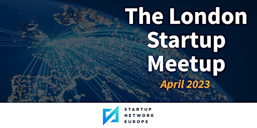 The London Startup Meetup - April 2023