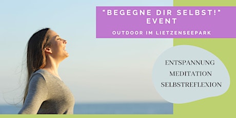 Meditation und Selbstreflexion: Event "Begegne Dir selbst!" Park Lietzensee
