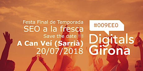 Imagen principal de SEO a la fresca com a Festa final de temporada de Digitals Girona