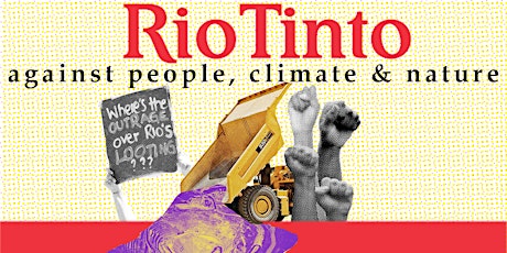 Imagem principal do evento Rio Tinto: Against People, Climate and Nature