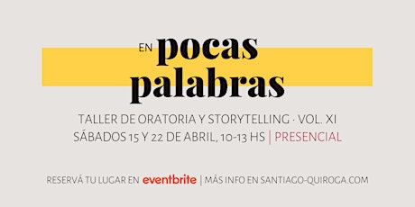 Imagen principal de En Pocas Palabras | Taller de Oratoria y Storytelling • Vol. XI