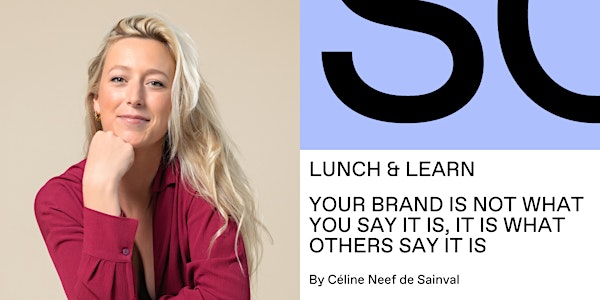 Lunch & Learn - Your brand is not what you say it is