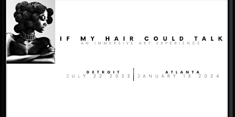 If My Hair Could Talk Art Show: Detroit Edition
