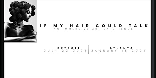 If My Hair Could Talk Art Show: Detroit Edition primary image