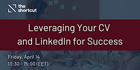 Leveraging Your CV and LinkedIn for Success