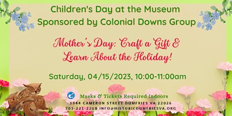 Children's Day at the Museum Sponsored by Colonial Downs Grp: Mother's Day