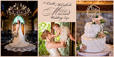 Primaire afbeelding van July 14, 2024 - Eat, Drink, & Be Married Wedding Expo Castle McCulloch