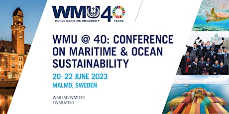 WMU@40: Conference on Maritime & Ocean Sustainability