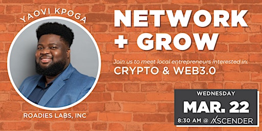 Network + Grow: Crypto and Web3.0
