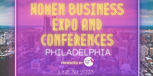 Women Business Expo & Conference in Philadelphia