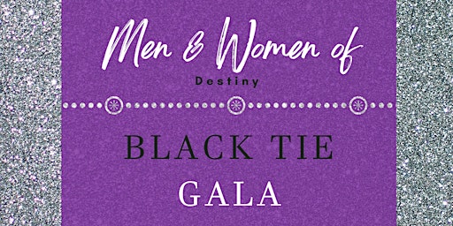19th Men and Women of Destiny Conference Black Tie Gala primary image