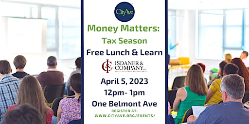 Money Matters: Tax Season- Free Lunch and Learn